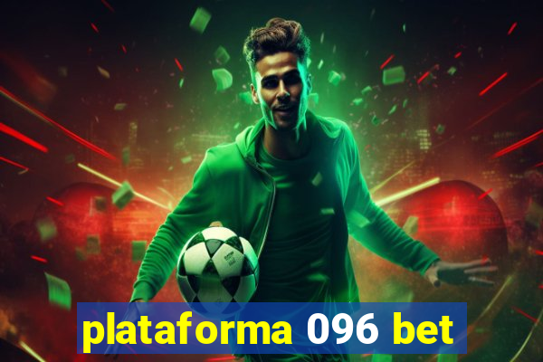 plataforma 096 bet